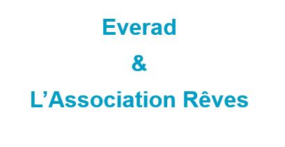 Engagement social Everad 2020 : Everad et l’Association Rêves